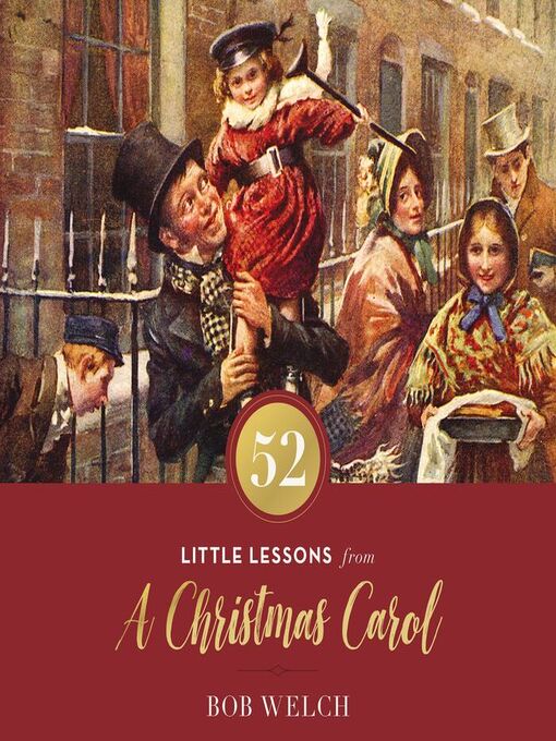 Title details for 52 Little Lessons From a Christmas Carol by Bob Welch - Available